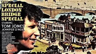 The Special London Bridge Special starring Tom Jones (1972)