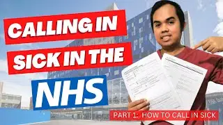 Calling In Sick in the NHS: Part 1/5 How to Call In Sick