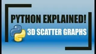 How to Create 3D Scatter Graphs using Python