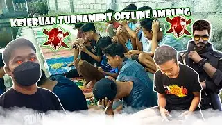 KESERUAN TURNAMENT OFFLINE AMBUNG MASBAGEK