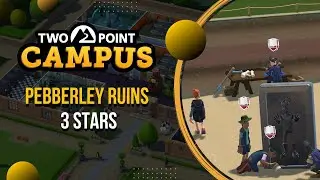 Two Point Campus - Pebberley Ruins 3 Stars