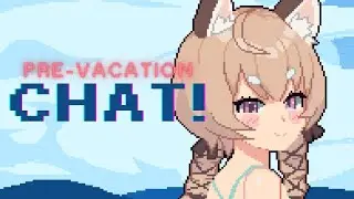 I'm leaving for two weeks! Let's chat about anything!