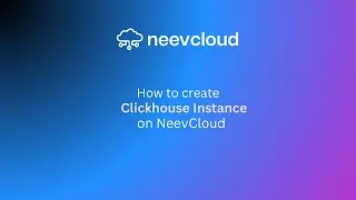 Create a Clickhouse Instance on NeevCloud Marketplace | Step-by-Step Tutorial