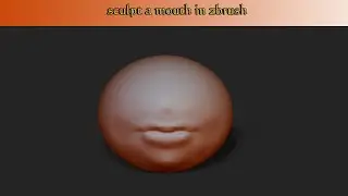 sculpting a mouth in zbruch