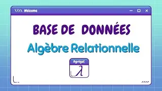 BASE DE DONNÉE - Algèbre Relationnelle - part 04 - LES FONCTIONS D'AGGREGATION