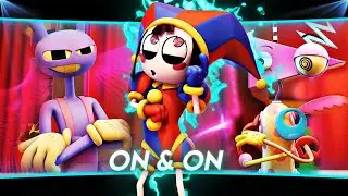 The Amazing Digital Circus - On On [Edit/AMV]