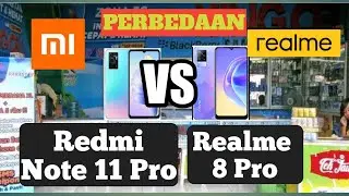 Perbedaan Xiaomi Redmi Note 11 Pro VS Realme 8 Pro | pilihan tahun baru 2022