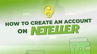 How to Create an Account on Neteller