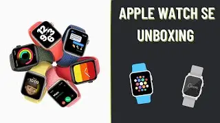 Apple Watch SE unboxing