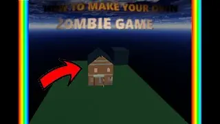 How to make a Zombie Survival game in ROBLOX STUDIO 2020! [MAY 2020]