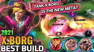 Tank X.Borg is The New Meta? | X.Borg Best Build 2021 | Top 1 Global X.Borg Build - MLBB