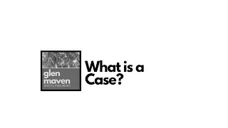 What is a Case?