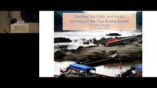 Dr. Cynthia Maung: Refugees, migrants and displaced people along the Thailand-Burma border