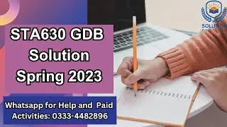 STA630 GDB Solution 2023 | STA630 GDB Correct  Solution Spring 2023 | STA630 GDB Solution | STA630