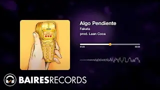 Fakata - Algo Pendiente (prod. Lean Coca)