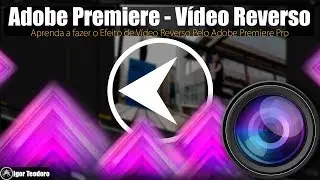Adobe Premiere - Efeito Reverso