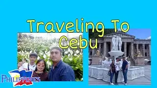 Cebu Tour l My First Time To Ride An Airplane l Kuya CJ Vlogs