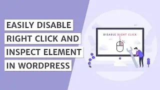 How to Disable Right Click in WordPress