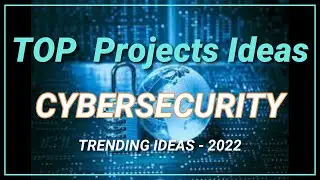 TOP Cybersecurity Trends In 2022 - Projects Ideas