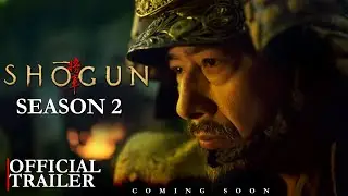 Shogun Season 2 || OFFICIAL TRAILER || Release Date