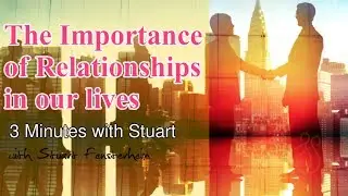 The Importance of Relationships in Our Lives