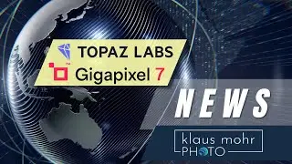 Das NEUE Topaz "Gigapixel 7" im Angebot  ||  Bilder bis zu 600% verlustfrei hochskalieren.