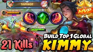 21 KILLS + SAVAGE!! KIMMY BEST BUILD FOR AUTO WIN! | Top 1 Global Kimmy