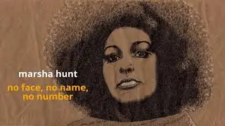 No Face, No Name, No Number ~ Marsha Hunt