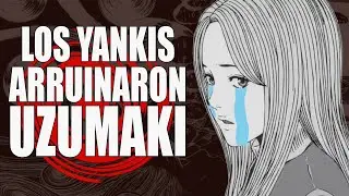 Uzumaki - Lo arruinaron TODO