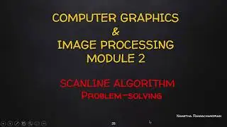 SCANLINE POLYGON FILLING ALGORITHM:Problem-solving