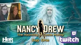 Nancy Drew: The Haunting of Castle Malloy [Day One: Twitch] | HeR Interactive