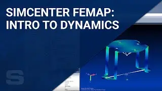 Simcenter Femap: Intro to Dynamics