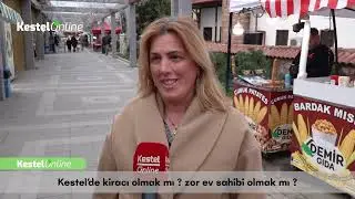 Kestel’de kiracı olmak mı zor, ev sahibi olmak mı? Kestellilere sorduk!