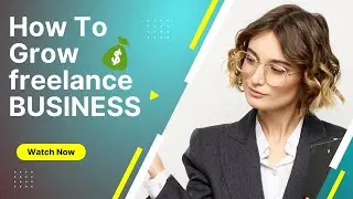 How to grow freelance Business #Makemoneyonline #freelancing