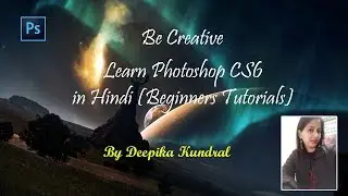 #Adobe Photoshop CS6 Tutorial 01 - 2019