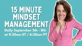 15 Minute Mindset Management for Labor