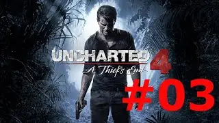 Uncharted 4 #3 