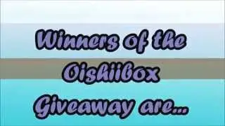 OishiiBox Giveaway Winners Announced!