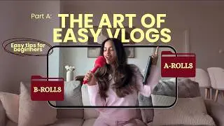 How to Vlog for Beginners (A-Roll, B-Roll & Equipment Explained)
