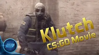 Klutch CS GO Movie