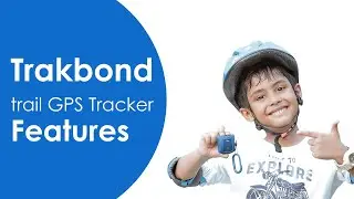 Trakbond Trail GPS Tracker for Kids features