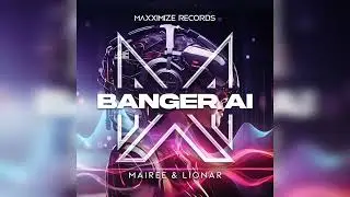Mairee & Lionar - Banger AI (Extended Mix)