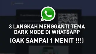 Cara Mengganti Tema WhatsApp (Dark Mode Version)