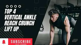 Vertical Ankle Reach Crunch Lift Up II Chest Tuck Knee Crunch Core Tight