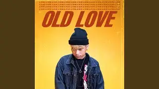 OLD LOVE