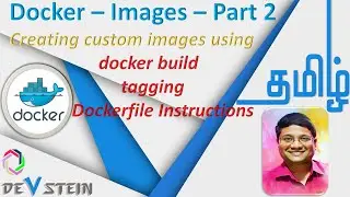 D08 Docker in Tamil - Creating Custom Image using Build with Dockerfile - Part 2