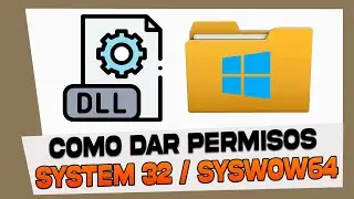 Como Dar Permisos Ala Carpeta System32 y Syswow64