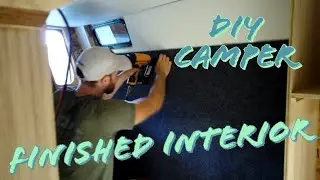 Quarantine Camper Build Part 12: The interior is done!