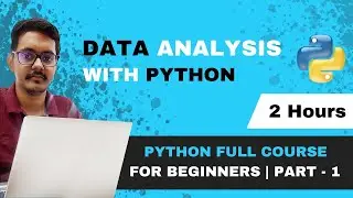 Python Full Course For Beginners | Data Analysis With Python | Learn Python Basics In 2 Hours | 2023