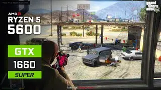 GTA 5 : Ryzen 5 5600 + GTX 1660 SUPER